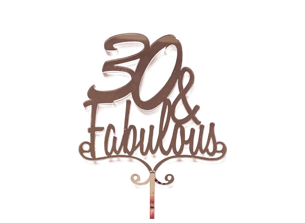 30 & Fabulous Cake Topper - Rose Gold