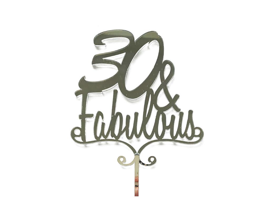 30 & Fabulous Cake Topper - Silver