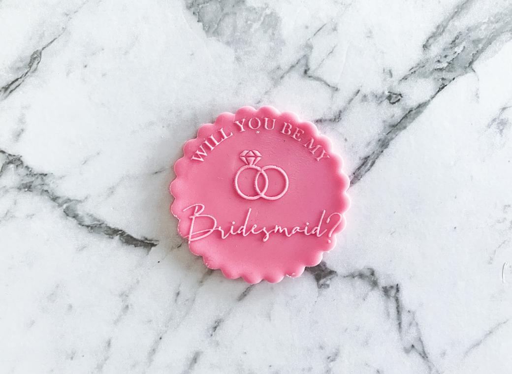 Debosser Stamp - Will You Be My Bridesmaid?