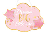 Dream Big Little One Hanging Sign - Pink