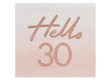 Hello 30 Rose Gold Napkins 16pk