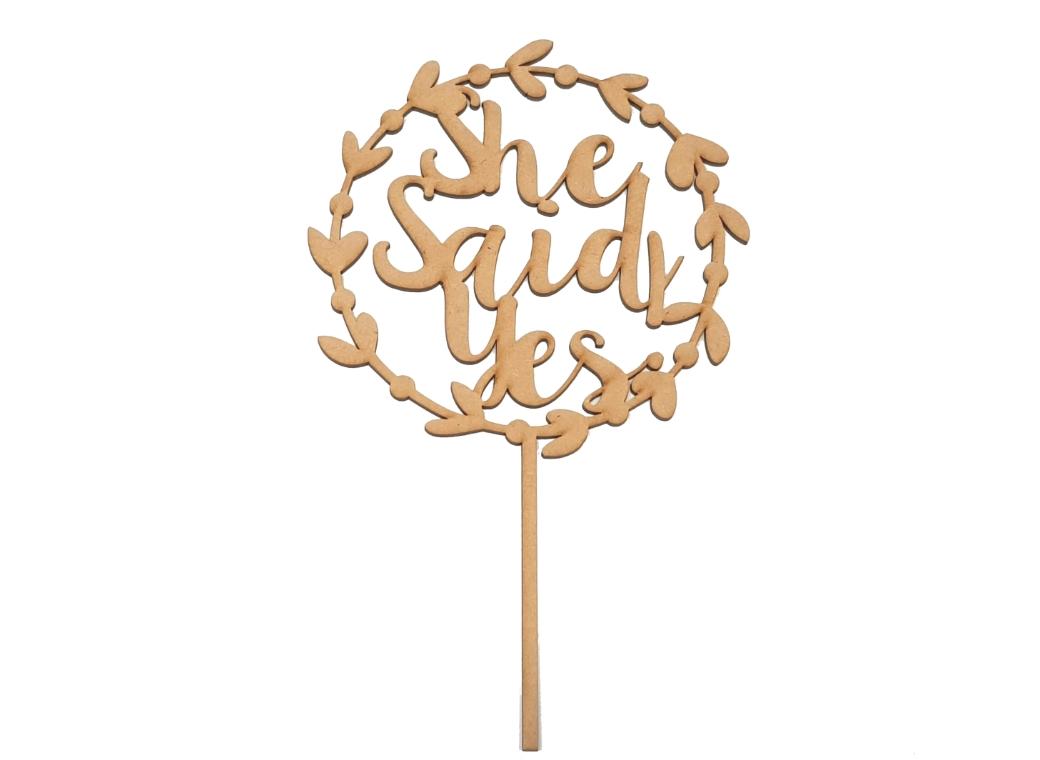 She Said Yes Wreath Cake Topper - Wooden