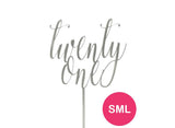 Twenty One Script Silver Cake Topper - Small